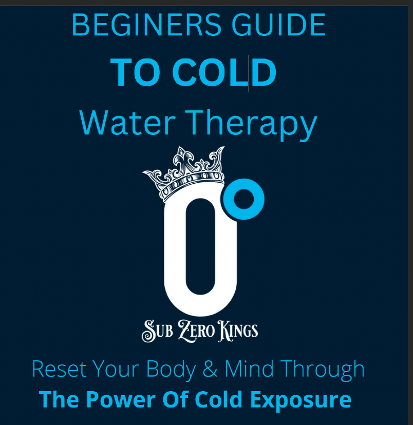 Sub Zero Kings Beginners Guide To Cold Water Therapy